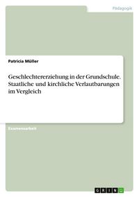 Produktbild: M&uuml;ller, P: Geschlechtererziehung in der Grundschule. Staatli
