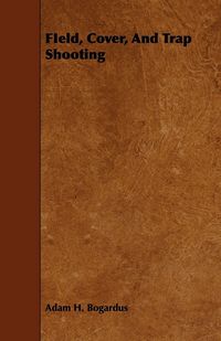 Produktbild: FIeld, Cover, And Trap Shooting