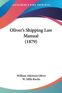 Produktbild: Oliver's Shipping Law Manual (1879)