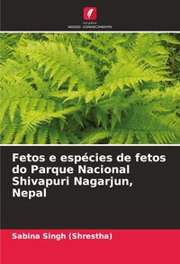 Produktbild: Fetos e esp&eacute;cies de fetos do Parque Nacional Shivapuri Nagarjun, Nepal