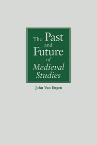Produktbild: The Past and Future of Medieval Studies