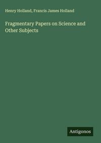 Produktbild: Fragmentary Papers on Science and Other Subjects