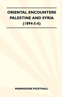 Produktbild: Oriental Encounters - Palestine And Syria (1894-5-6)