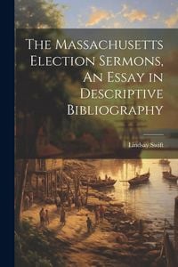Produktbild: The Massachusetts Election Sermons, An Essay in Descriptive Bibliography