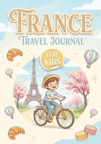 Produktbild: France Travel Journal for Kids