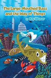 Produktbild: The Large-Mouthed Bass and the Way of Things