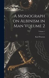 Produktbild: A Monograph on Albinism in man Volume 2; Volume 1
