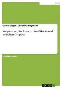 Produktbild: Kooperation, Konkurrenz, Konflikte in und zwischen Gruppen