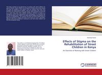 Produktbild: Effects of Stigma on the Rehabilitation of Street Children in Kenya