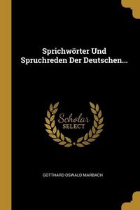 Produktbild: Sprichw&ouml;rter Und Spruchreden Der Deutschen...