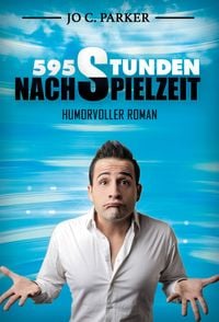 Produktbild: 595 Stunden Nachspielzeit - Humorvoller Roman