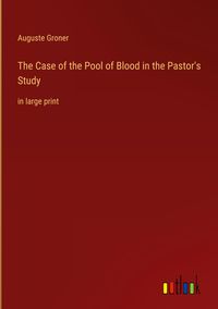 Produktbild: The Case of the Pool of Blood in the Pastor's Study