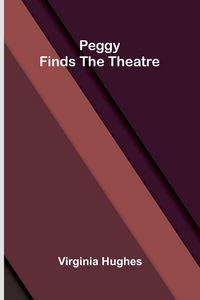 Produktbild: Peggy Finds the Theatre