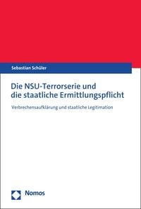 Produktbild: Die NSU-Terrorserie und die staatliche Ermittlungspflicht