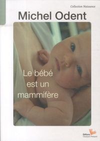 Produktbild: Le b&eacute;b&eacute; est un mammif&egrave;re