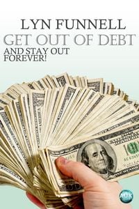 Produktbild: Get Out of Debt and Stay Out - Forever!