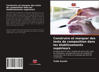 Produktbild: Construire et marquer des tests de composition dans les &eacute;tablissements sup&eacute;rieurs