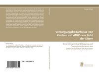 Produktbild: Versorgungsbed&uuml;rfnisse von Kindern mit ADHS aus Sicht der Eltern
