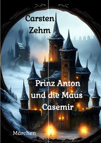 Produktbild: Prinz Anton und die Maus Casemir
