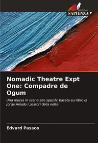 Produktbild: Nomadic Theatre Expt One: Compadre de Ogum