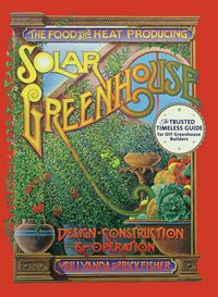 Produktbild: The Food and Heat Producing Solar Greenhouse
