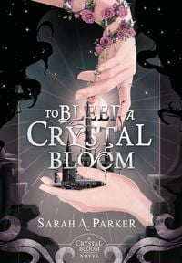 Produktbild: To Bleed a Crystal Bloom