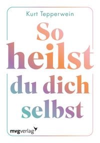 Produktbild: So heilst du dich selbst