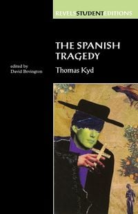 Produktbild: The Spanish Tragedy (Revels Student Edition)