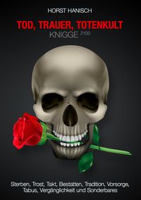 Produktbild: Tod, Trauer, Totenkult-Knigge 2100