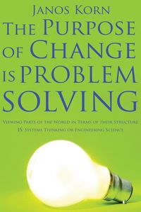 Produktbild: Purpose of Change is Problem Solving