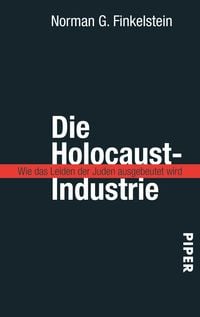 Bild vom Artikel Die Holocaust-Industrie vom Autor Norman G. Finkelstein