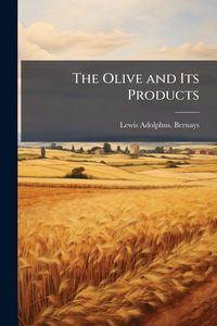 Produktbild: The Olive and Its Products