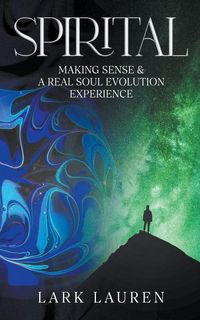 Produktbild: Spirital - A Real Soul Evolution Experience and Making Sense
