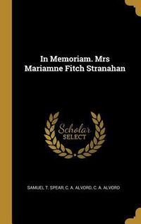 Produktbild: In Memoriam. Mrs Mariamne Fitch Stranahan