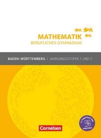 Produktbild: Mathematik - Berufliches Gymnasium - Baden-W&uuml;rttemberg - Jahrgangsstufen 1/2