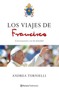 Produktbild: Los viajes de Francisco : conversaciones con Su Santidad