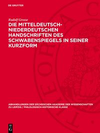 Produktbild: Die mitteldeutsch-niederdeutschen Handschriften des Schwabenspiegels in seiner Kurzform