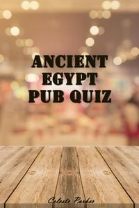 Produktbild: Ancient Egypt Pub Quiz (History Pub Quizzes, #2)