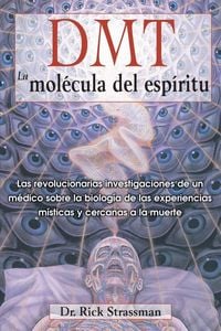 Produktbild: Dmt: La Mol&eacute;cula del Esp&iacute;ritu