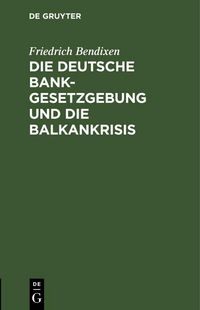 Produktbild: Die deutsche Bankgesetzgebung und die Balkankrisis