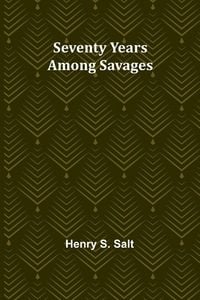 Produktbild: Seventy Years Among Savages