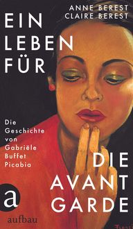 Bild vom Artikel Ein Leben für die Avantgarde vom Autor Anne Berest