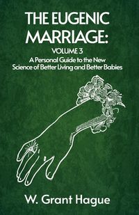 Produktbild: The Eugenic Marriage Volume III