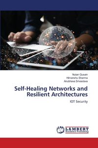 Produktbild: Self-Healing Networks and Resilient Architectures