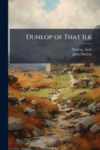 Produktbild: Dunlop of That Ilk