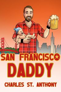 Produktbild: San Francisco Daddy (Impossibly Glamorous Memoirs, #2)