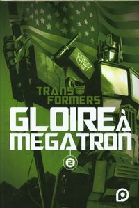 Produktbild: Transformers : gloire &agrave; M&eacute;gatron. Tome 2