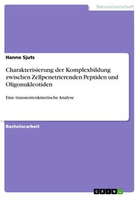 Produktbild: Charakterisierung der Komplexbildung zwischen Zellpenetrierenden Peptiden und Oligonukleotiden