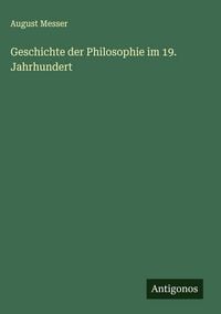 Produktbild: Geschichte der Philosophie im 19. Jahrhundert