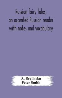 Produktbild: Russian Fairy Tales, An Accented Russian Reader With Notes And Vocabulary